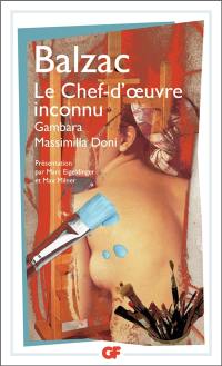 Le chef-d'oeuvre inconnu. Gambara. Massimilla Doni