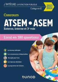 Concours ATSEM, ASEM, externe, interne et 3e voie : l'oral en 180 questions : catégorie C, 2023-2024