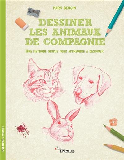 Dessiner les animaux de compagnie : une méthode simple pour apprendre à dessiner