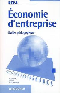 Economie d'entreprise : BTS2, guide pédagogique