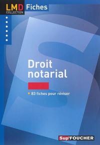 Droit notarial : 83 fiches pour réviser