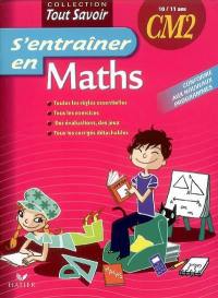 S'entraîner en maths CM2, 10-11 ans