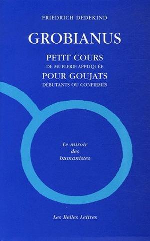 Grobianus : petit cours de muflerie appliquée pour goujats débutants ou confirmés