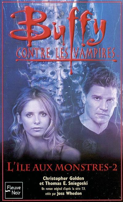 Buffy contre les vampires. Vol. 41. L'île aux monstres 2