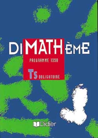 Dimathème, terminale S obligatoire : livre de l'élève