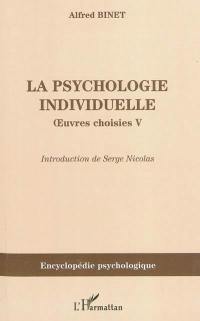 Oeuvres choisies. Vol. 5. La psychologie individuelle