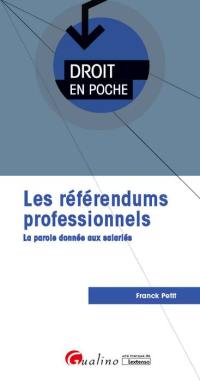 Les référendums professionnels : la parole donnée aux salariés