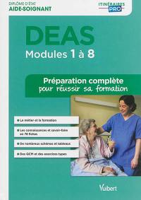 DEAS : modules 1 à 8 : préparation complète pour réussir sa formation