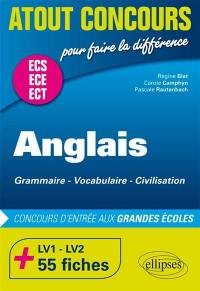 Anglais, grammaire, vocabulaire, civilisation : concours d'entrée aux grandes écoles : ECS, ECE, ECT