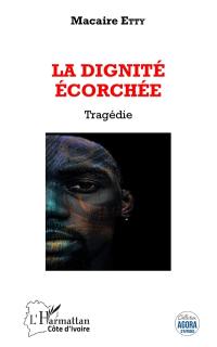 La dignité écorchée