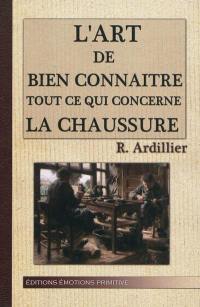 L'art de bien connaître tout ce qui concerne la chaussure