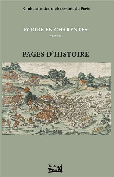 Ecrire en Charentes : Tome 5 : Pages d'Histoire