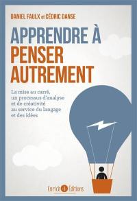 Apprendre à penser autrement : la mise au carré, un processus d'analyse et de créativité au service du langage et des idées