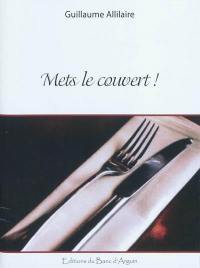 Mets le couvert !