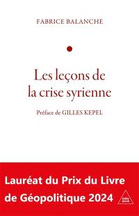 Les leçons de la crise syrienne : l'affrontement : face à l'Occident, l'Iran, la Russie et la Chine