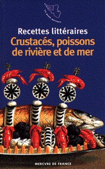 Crustacés, poissons de rivière et de mer