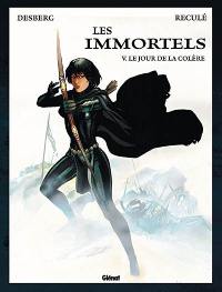 Les immortels. Vol. 5. Le jour de la colère