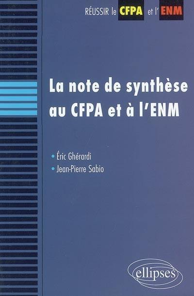 La note de synthèse au CFPA et à l'ENM