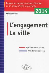 L'engagement, la ville : réussir le concours commun d'entrée en 2e année d'IEP-Sciences Po 2014