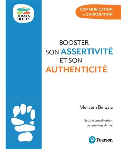 Booster son assertivité et son authenticité : communication & coopération