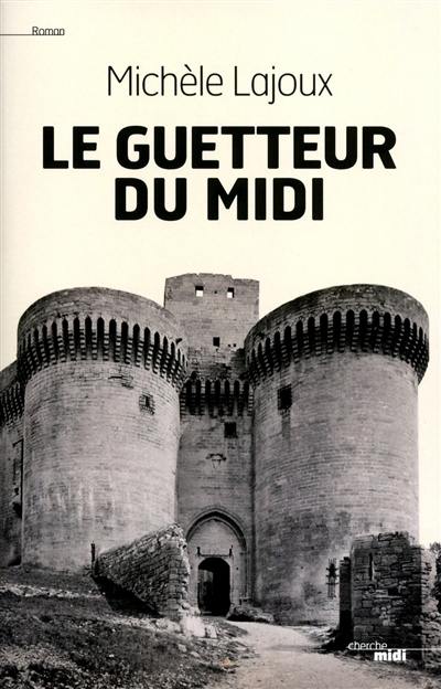 Le guetteur du Midi