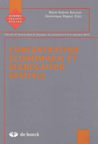 Concentration économique et ségrégation spatiale