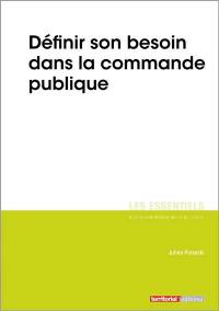 Définir son besoin dans la commande publique : guide pour un achat réussi