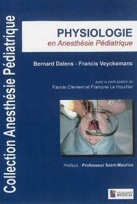 Anesthésie pédiatrique. Physiologie en anesthésie pédiatrique