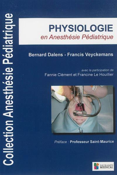 Anesthésie pédiatrique. Physiologie en anesthésie pédiatrique