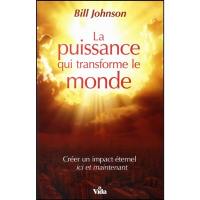 La puissance qui transforme le monde : créer un impact éternel ici et maintenant