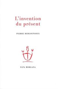 L'invention du présent