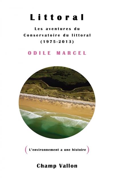 Littoral : les aventures du Conservatoire du littoral : 1975-2013