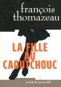 La fille au caoutchouc