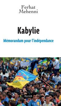 Kabylie : mémorandum pour l'indépendance