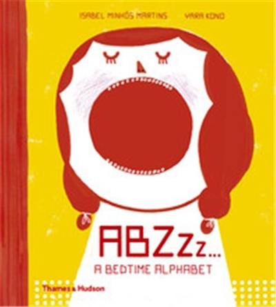 ABZZZ... : A Bedtime Alphabet