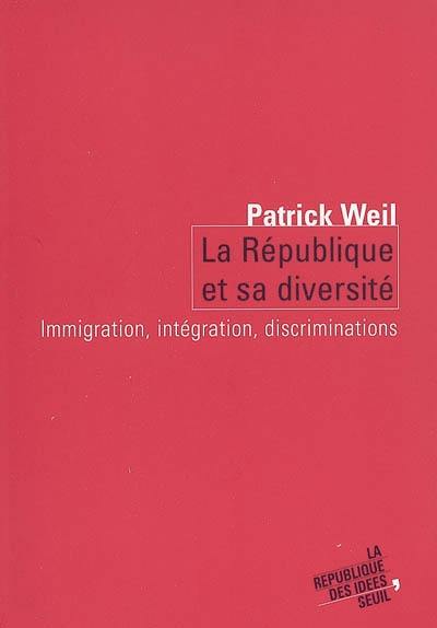 La République et sa diversité : immigration, intégration, discriminations