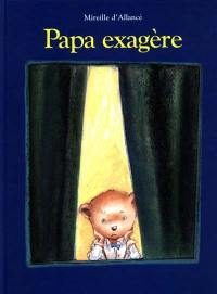 Papa exagère