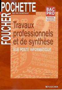 Travaux professionnels et de synthèse sur poste informatique, Bac pro Secrétariat, première, terminale