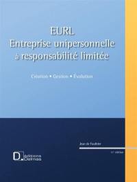 EURL, entreprise unipersonnelle à responsabilité limitée : création, gestion, évolution