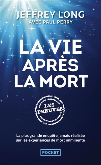 La vie après la mort : les preuves