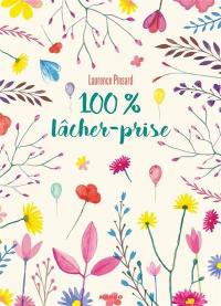 100 % lâcher-prise