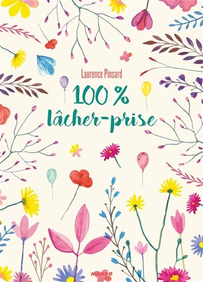 100 % lâcher-prise