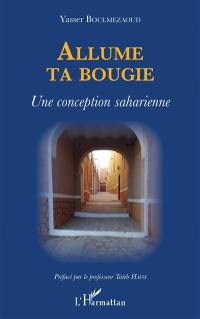 Allume ta bougie : une conception saharienne : Ksar Tafilelt, une construction algérienne