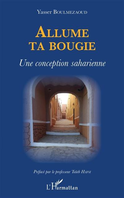 Allume ta bougie : une conception saharienne : Ksar Tafilelt, une construction algérienne