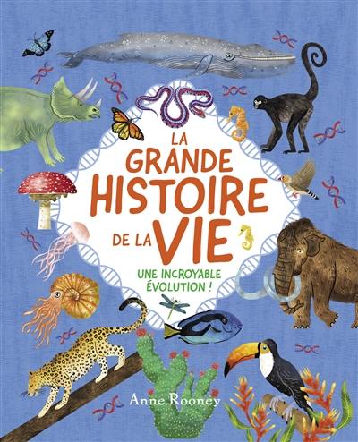 La grande histoire de la vie : une incroyable évolution !