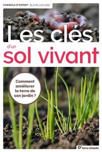 Les clés d'un sol vivant : comment améliorer la terre de son jardin ?