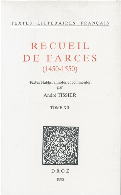 Recueil de farces : 1450-1550. Vol. 12