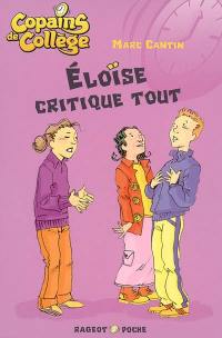 Copains de collège. Vol. 2005. Eloïse critique tout