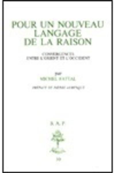 Pour un nouveau langage de la raison : convergences entre l'Orient et l'Occident