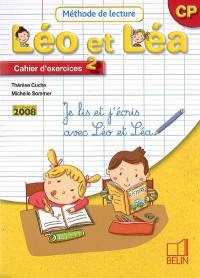 Léo et Léa, méthode de lecture, CP : cahier d'exercices 2 : je lis et j'écris avec Léo et Léa